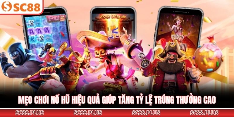 Mẹo chơi nổ hũ